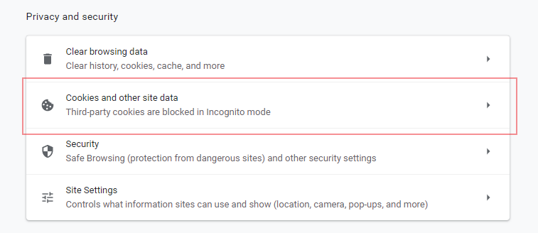Under Privacy and Security, select cookies and other site data.