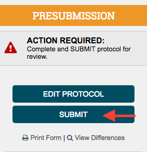 The "Submit Button" will submit your protocol for review by staff and reviewers.