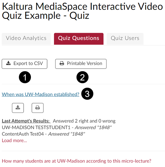 A screenshot of the Kaltura MediaSpace video quiz "Quiz Questions" analytics tab. Callouts indicate (1) Export to CSV button, (2) Printable Version button, and (3) An example quiz question that has been clicked on to expand it to view the summary of answers.
