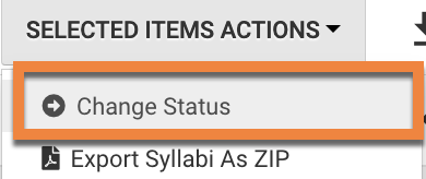 Selected Items Actions is open with Change Status selected