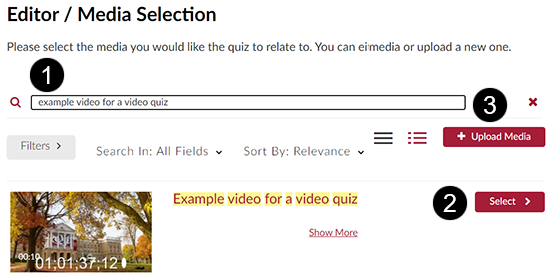 A screenshot showing the Kaltura MediaSpace Editor / Media Selection screen. Callouts indicate (1) the search dialog, (2) the Select button, and (3) the Upload Media button.