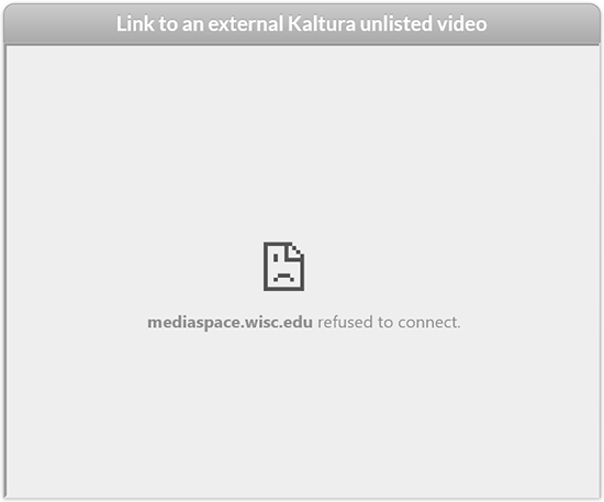 A screenshot of a Canvas course with an external link to a Kaltura video displaying the error "mediaspace.wisc.edu refused to connect."