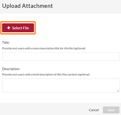 A screenshot showing Kaltura MediaSpace's "Upload Attachment" window. A "Select File" button is near the top. Fields for "Title" and "Description" follow. At the bottom are buttons for "Cancel" and "Save".