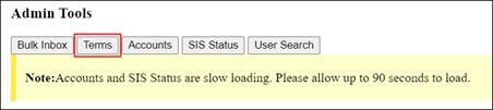 UWS Tools with header reading "Admin Tools," and buttons for Bulk Inbox, Terms, Accounts, SIS Status, and User Search. Terms is highlighted.