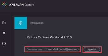 Kaltura Capture Info screen with Connected User and Sign Out highlighted.