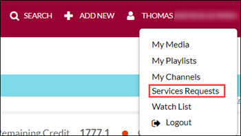 Kaltura My Media menu, with Services Requests highlighted