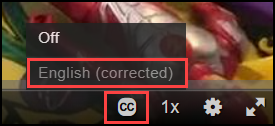 Bottom right portion of a Kaltura video player screen with the closed captions "CC" button highlighted and the captions lable "English (corrected)" displayed.