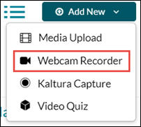 Kaltura Add New menu with Webcam Recorder option.