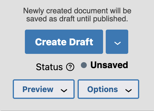 For new documents, the "Save" button will be labeled "Create Draft". The status after the button will show as "Unsaved".