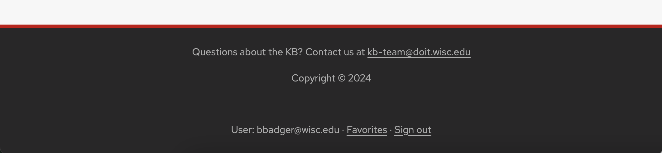 The footer is at the very bottom of the site. On the UW Demo & Training internal site, it contains an email link to contact the KB Team, a copyright line, and a line showing that the current user is bbadger@wisc.edu, followed by links to Favorites and Sign Out.