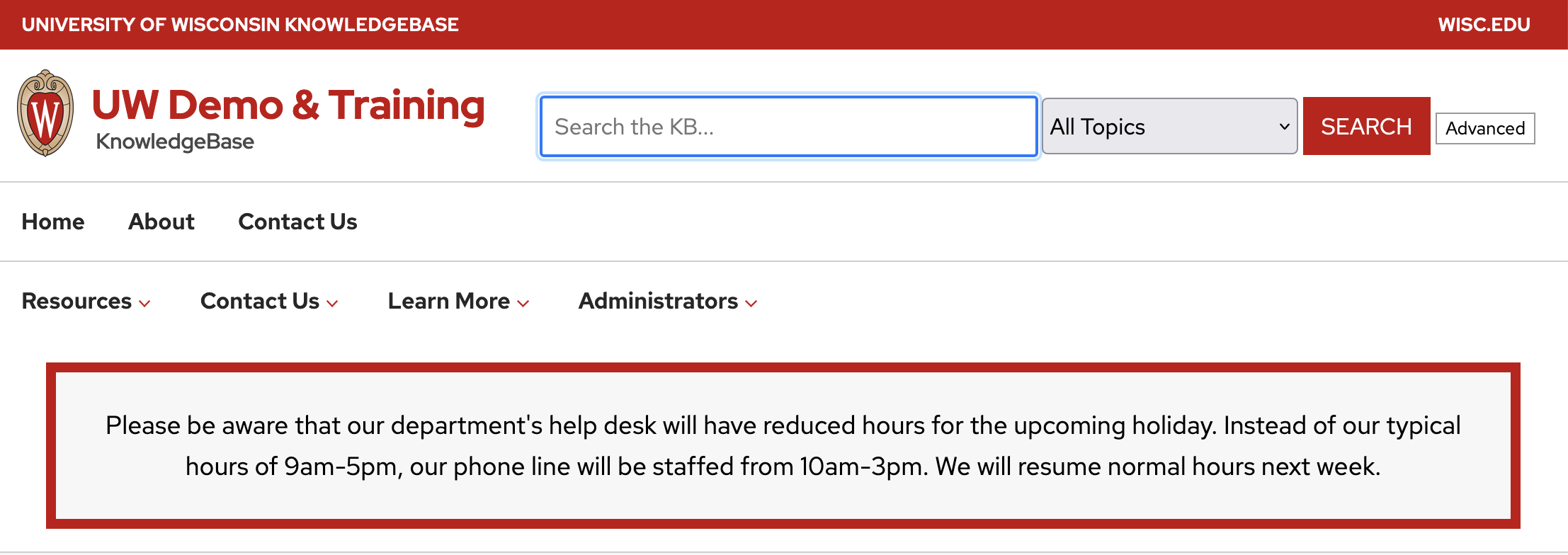 The banner will be part of the site header and will come after any navigation menus that have been added to the site header. For UW-Madison sites, the banner will have a gray background and thick red border. An example of banner content is shown which reads "Please be aware that our department's help desk will have reduced hours for the upcoming holiday. Instead of our typical hours of 9am-5pm, our phone line will be staffed from 10am-3pm. We will resume normal hours next week."