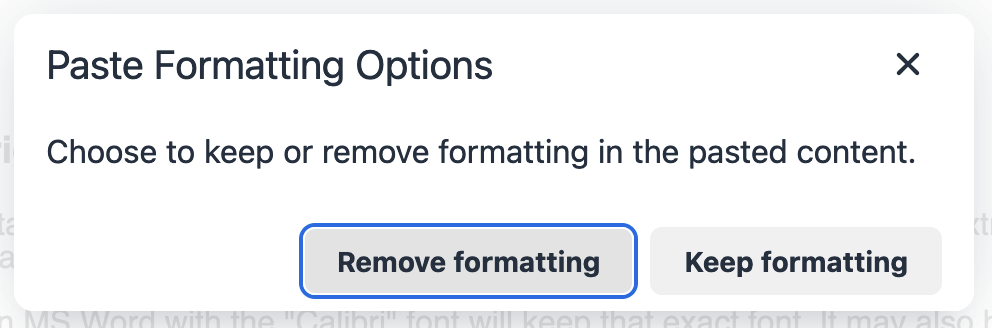 The paste formatting options dialog reads, Choose to keep or remove formatting in the pasted content, followed by buttons to Remove formatting or Keep formatting. Remove formatting is highlighted.
