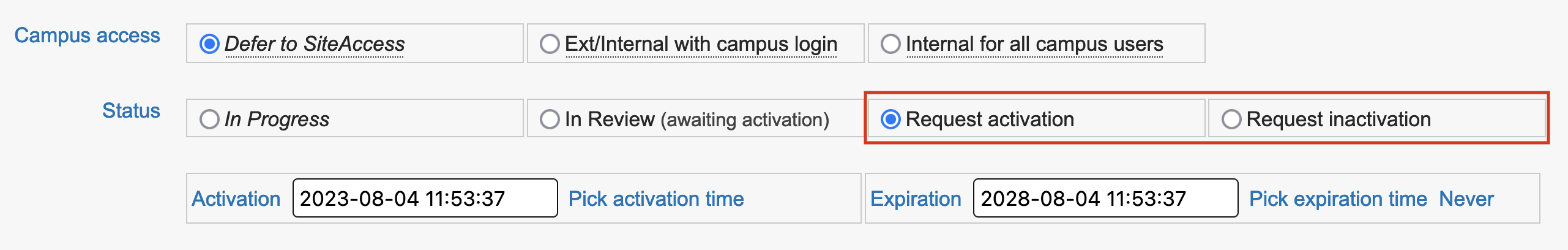 The status section is found between the Campus Access setting and the Activation field, and request activation and request deactivation options will be the third and fourth radio buttons in the status setting section.