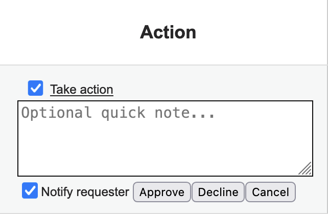 Checking the Take action box will reveal a field to enter a note, a pre-checked box to notify the requester, and buttons to Approve, Decline, or Cancel.