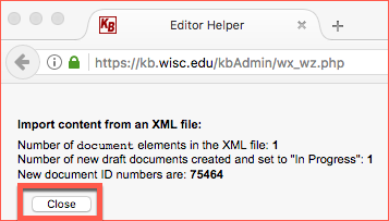 Message with the text, "Import content from an XML file. Number of document elements in the XML file: 1. Number of new draft documents created and set to 'In Progress': 1. New document ID numbers are: 75464." A close button appears after this message.