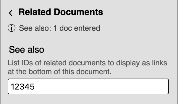 In this example, the ID number 12345 is entered in the See Also field under the Related Documents section