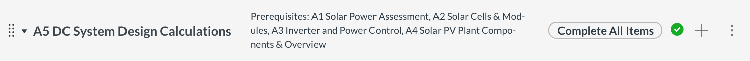The A5 DC System Design Calculations module has several prerequisite modules listed to the right of its name. This module won't be accessible until all prerequisite modules listed have been completed.
