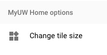"Change tile size" option in MyUW homepage sidebar