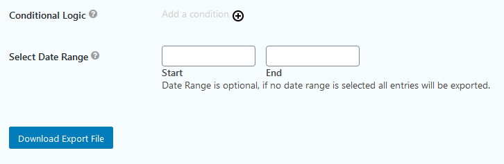 Conditional Logic, Date Range, and Download button options